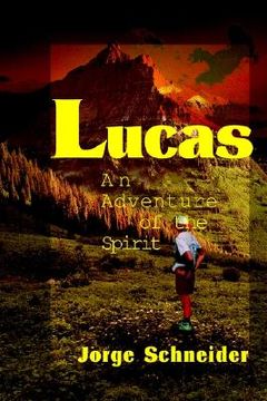 portada lucas: an adventure of the spirit (en Inglés)
