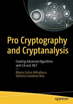 portada Pro Cryptography and Cryptanalysis: Creating Advanced Algorithms With c# and. Net [Soft Cover ] (in English)