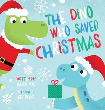 portada The Dino Who Saved Christmas (en Inglés)