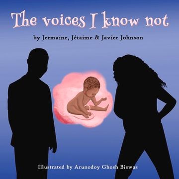 portada The Voices I Know Not: Volume 1 (en Inglés)