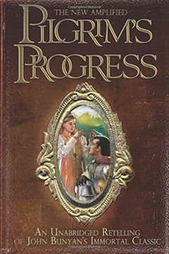 portada The new Amplified Pilgrim's Progress: An Unabridged Re-Telling of John Bunyan's Immortal Classic (in English)