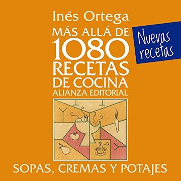 portada Más Allá de 1080 Recetas de Cocina: Sopas, Cremas y Potajes