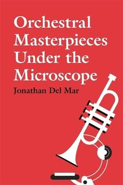 portada Orchestral Masterpieces Under the Microscope (en Inglés)
