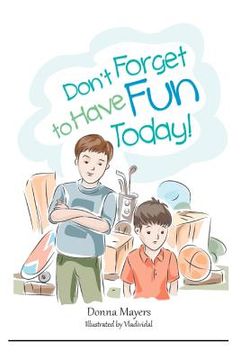 portada don't forget to have fun today! (en Inglés)