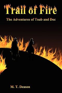 portada trail of fire: the adventures of toab and doc