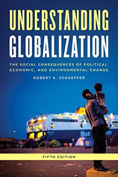 portada Understanding Globalization: The Social Consequences of Political, Economic, and Environmental Change