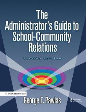 portada The Administrator's Guide to School-Community Relations (en Inglés)