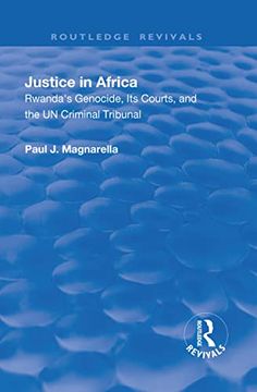 portada Justice in Africa: Rwanda's Genocide, its Courts and the un Criminal Tribunal (Routledge Revivals) (en Inglés)