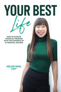 portada Your Best Life: How to Achieve Financial Freedom with the Guidance of a Financial Adviser (in English)