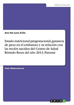 portada Estado Nutricional Pregestacional, Ganancia de Peso en el Embarazo y su Relación con las Recién Nacidos del Centro de Salud Rómulo Roux del año 2013, Panamá
