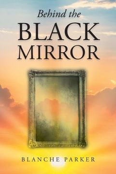 portada Behind the Black Mirror (en Inglés)
