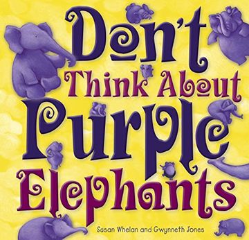 portada Don't Think About Purple Elephants
