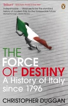 portada the force of destiny: a history of italy since 1796 (en Inglés)