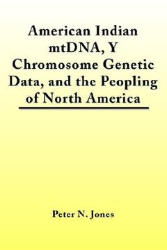 portada american indian mtdna, y chromosome genetic data, and the peopling of north america (en Inglés)