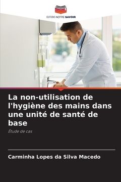 portada La non-utilisation de l'hygiène des mains dans une unité de santé de base (in French)
