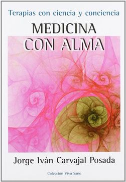 portada Medicina Con Alma: Terapias Con Ciencia Y Conciencia (in Spanish)