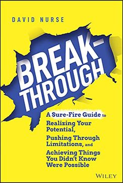 portada Breakthrough: A Sure-Fire Guide to Realizing Your Potential, Pushing Through Limitations, and Achieving Things You Didn't Know Were (en Inglés)