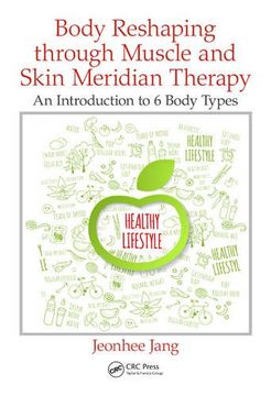 portada Body Reshaping through Muscle and Skin Meridian Therapy: An Introduction to 6 Body Types