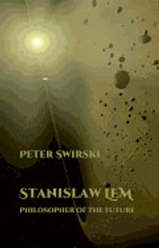 portada Stanislaw LEM: Philosopher of the Future (en Inglés)