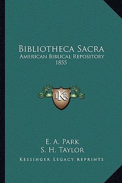 portada bibliotheca sacra: american biblical repository 1855 (en Inglés)