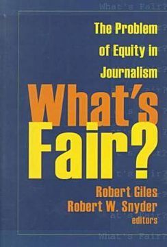 portada what's fair?: the problem of equity in journalism (en Inglés)