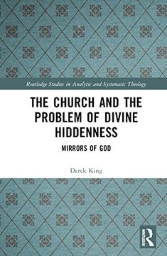 portada The Church and the Problem of Divine Hiddenness (Routledge Studies in Analytic and Systematic Theology) 