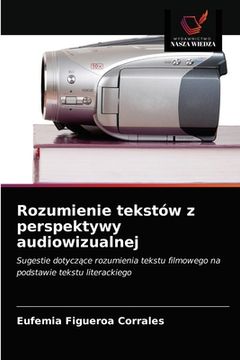 portada Rozumienie tekstów z perspektywy audiowizualnej (en Polaco)