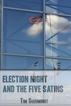 portada Election Night and the Five Satins (en Inglés)