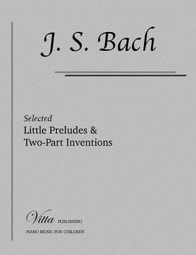 portada Little Preludes & Two-Part Inventions: Selected pieces (en Inglés)