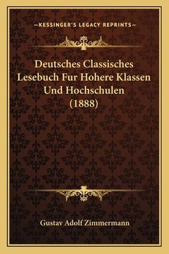 portada Deutsches Classisches Lesebuch Fur Hohere Klassen Und Hochschulen (1888) (in German)