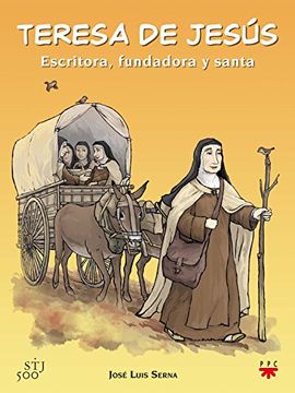 portada Teresa de Jesús. Escritora, Fundadora y Santa (in Spanish)
