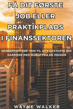 portada Få Dit Første Job Eller Praktikplads i Finanssektoren (en Danés)