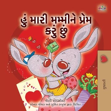 portada I Love My Mom (Gujarati Children's Book) (en Gujarati)