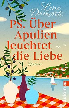 portada Ps. Über Apulien Leuchtet die Liebe: Roman | ein Traumhafter Liebesroman Voller Kulinarik, Keramik und dem Zauber Eines Neuanfangs (in German)