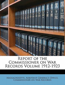 portada report of the commissioner on war records volume 1912-1923 (in English)