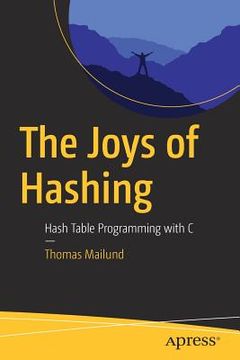 portada The Joys of Hashing: Hash Table Programming with C (in English)