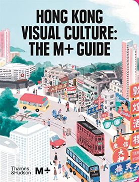 portada Hong Kong Visual Culture: The m+ Guide (en Inglés)