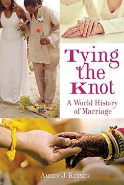 portada Tying the Knot: A World History of Marriage
