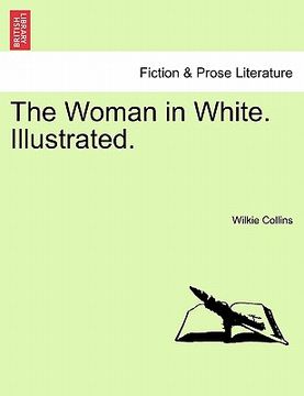 portada the woman in white. illustrated. (en Inglés)