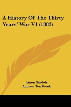 portada a history of the thirty years' war v1 (1883) (en Inglés)