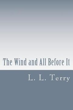 portada The Wind and All Before It (en Inglés)