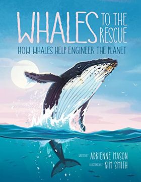 portada Whales to the Rescue: How Whales Help Engineer the Planet (Ecosystem Guardians) (en Inglés)