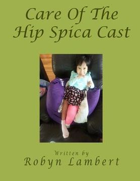 portada Care of the Hip Spica Cast (in English)