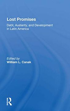 portada Lost Promises: Debt, Austerity, and Development in Latin America (in English)