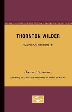 portada thornton wilder - american writers 34: university of minnesota pamphlets on american writers (en Inglés)