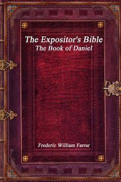 portada The Expositor's Bible: The Book of Daniel (en Inglés)