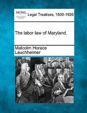 portada the labor law of maryland. (in English)