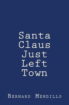 portada Santa Claus Just Left Town (en Inglés)