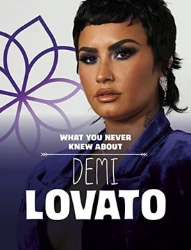 portada What you Never Knew About Demi Lovato (en Inglés)
