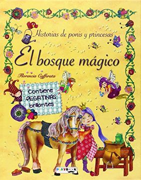 Libro Matilde Y El Bosque Magico (historias De Ponis Y Princesas),  Florencia Cafferata, ISBN 9788416189120. Comprar en Buscalibre